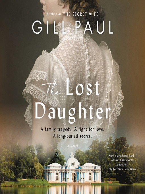 Title details for The Lost Daughter by Gill Paul - Available